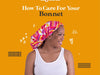 How to care for your Bonnet
